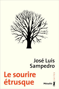 José Luis Sampedro [Sampedro, José Luis] — Le sourire étrusque
