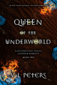 V L PETERS — QUEEN OF THE UNDERWORLD: Earthbound series Lucien and Scarlett BK 2