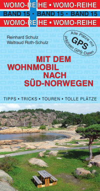 Reinhard Schultz, Waltraud Roth-Schultz — Mit dem Wohnmobil nach Norwegen-Süd