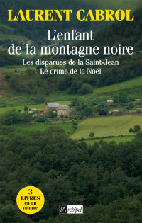 Laurent Cabrol — L'enfant de la montagne noire