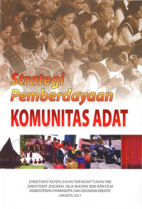 Taufik Rahzen & Agustinus Hartono (editor) — Strategi Pemberdayaan Komunitas Adat