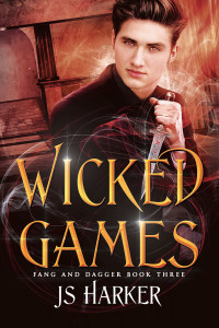 JS Harker — Wicked Games (Fang and Dagger Book 3)