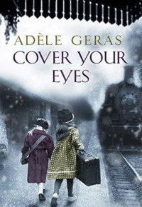 Adèle Geras — Cover Your Eyes