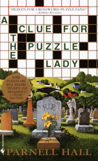 Hall, Parnell — Puzzle Lady 01 - A Clue for the Puzzle Lady