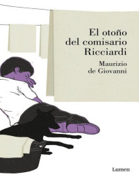 de Giovanni, Maurizio — El otoño del comisario Ricciardi (Spanish Edition)