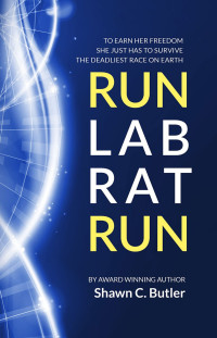 Shawn C. Butler — Run Lab Rat Run