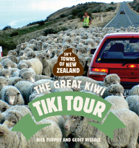Rick Furphy & Geoff Rissole — Shit Towns of New Zealand: The Great Kiwi Tiki Tour