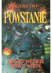 David Weber — Starfire 01 - Powstanie