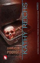 Kathy Reichs — Kathy Reichs - Kości_04_Zabójcza podróż