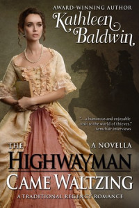 Kathleen Baldwin — The Highwayman Came Waltzing