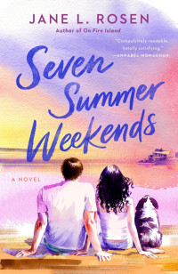 Jane L. Rosen — Seven Summer Weekends