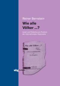 Reiner Bernstein; — Wie alle Völker ...?