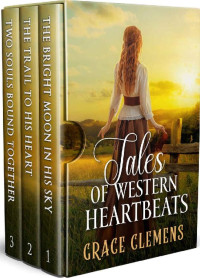 Grace Clemens — Tales Of Western Heartbeats Box Set