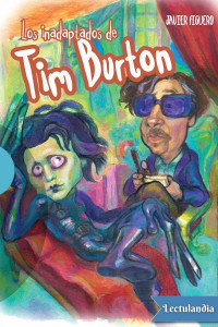 Javier Figuero — Los inadaptados de Tim Burton