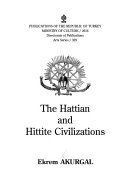 Ekrem Akurgal — The Hattian and Hittite Civilizations