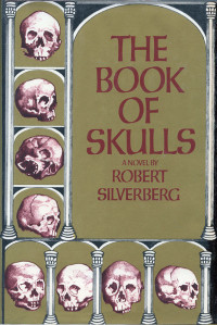 Robert Silverberg — The Book of Skulls