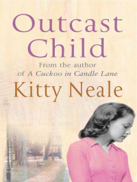 Neale, Kitty — Outcast Child