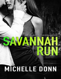 Michelle Donn — Savannah Run: A Romantic Action Novel (The Metropolitan Collection Book 1)