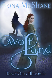 Fiona McShane — Wolf Land Book One: Bluebells