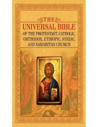  Joseph B Lumpkin — THE UNIVERSAL BIBLE OF THE PROTESTANT, CATHOLIC, ORTHODOX, ETHIOPIC, SYRIAC, AND SAMARITAN CHURCH