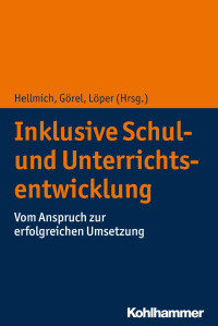 Frank Hellmich & Gamze Görel & Marwin Felix Löper — Inklusive Schul- und Unterrichtsentwicklung