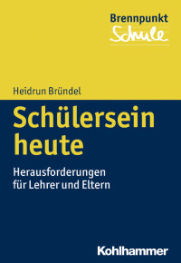 Brundel, Heidrun.; — Schlersein heute