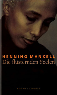 Mankell, Henning — Die flüsternden Seelen