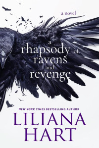 Liliana Hart — A Rhapsody of Ravens and Revenge (Dynamis Security Book 2)
