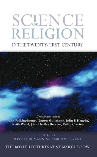 Russell ReManning; — Science and Religion in the Twnty-First Century