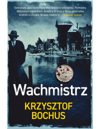 Krzysztof Bochus — Wachmistrz