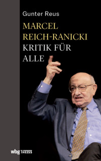 Gunter Reus; — Marcel Reich-Ranicki