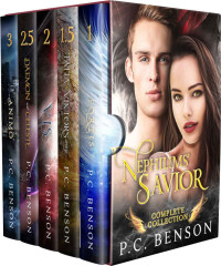 P.C. Benson [Benson, P.C.] — Nephilims' Savior Complete Series Omnibus Edition: New Adult Paranormal Romance Collection