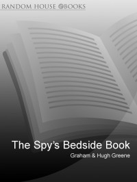 Graham Greene, Hugh Greene — The Spy's Bedside Book