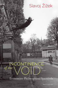 Slavoj Žižek — Incontinence of the Void