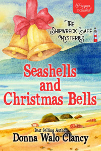 Donna Walo Clancy — Seashells and Christmas Bells (Shipwreck Cafe Mystery 2)