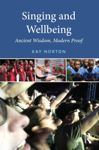 Norton, Kay; — Singing and Wellbeing