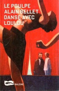 Alain Bellet — Danse avec Loulou