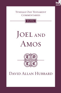 David Hubbard; — Joel & Amos