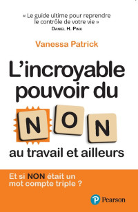 Vanessa Patrick — L'incroyable pouvoir du NON au travail et ailleurs