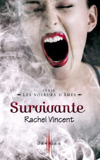Rachel Vincent — Survivante
