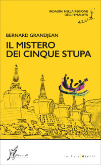 Bernard Grandjean — Il mistero dei cinque stupa