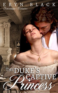 Eryn Black — The Duke's Captive Princess