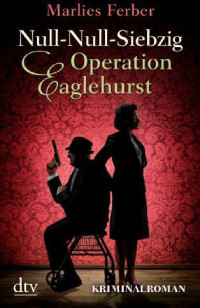 Ferber, Marlies — Operation Eaglehurst