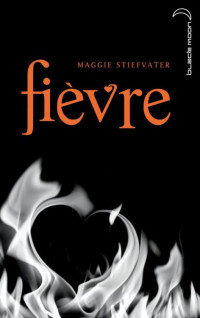 Stiefvater, Maggie — Fièvre