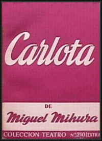 Miguel Mihura — Carlota [15835]