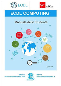 AICA — ECDL Computing. Manuale dello studente: con estensioni online