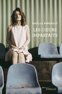 Pingault Gaelle [Pingault Gaelle] — les coeurs imparfaits