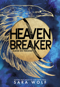 Sara Wolf — Heavenbreaker: Algoz do Paraíso