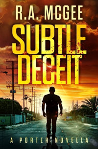 R. A. McGee — Subtle Deceit