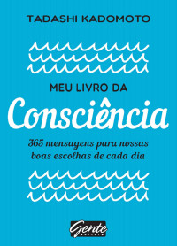 Tadashi Kadomoto — Meu livro da consciência